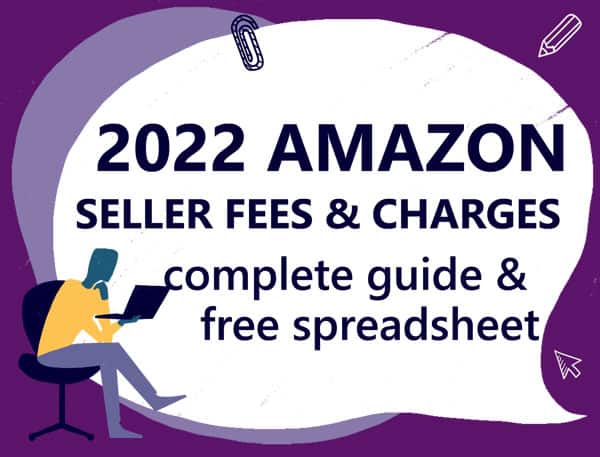 Amazon seller fees guide. Examples and free spreadsheet.