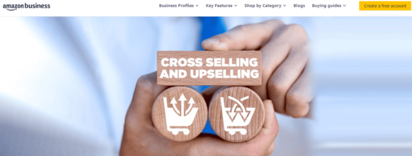 Cross-Selling And Upselling On Amazon: How To Increase Your Average Order Value