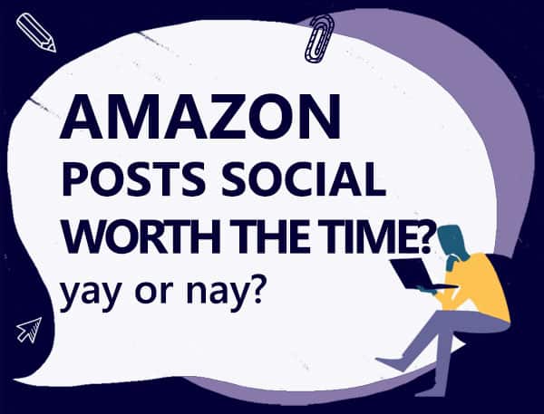 Ultimate guide on Amazon posts for better visibility and profits