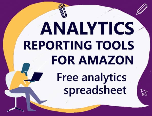 Amazon sales analytics and reporting tools – Free analytics spreadsheet