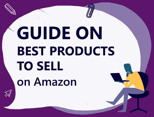 Best products to sell on Amazon – Complete guide
