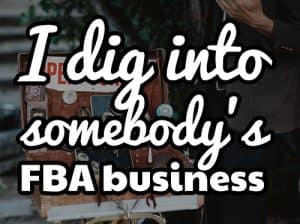 Buy or sell an FBA business? Numbers to analyze and what to look for.