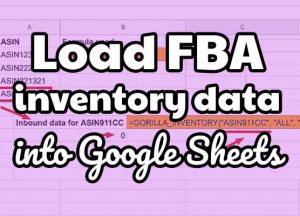 How to load FBA inventory data into Google Sheets