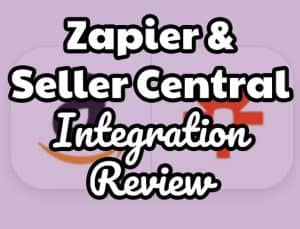 Zapier Amazon Seller Central integration review and alternative